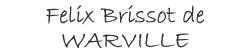 BRISSOT DE WARVILLE FELIX